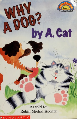 Why A Dog? By A. Cat (Hello Reader, Level 1)