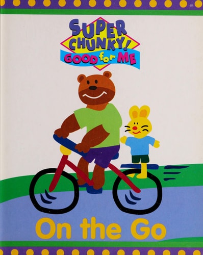 On the Go (Super Chunky! Good for Me)