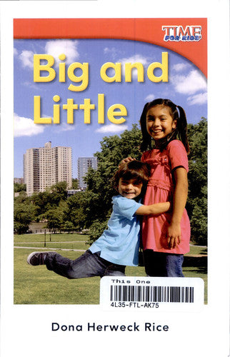 Teacher Created Materials - TIME For Kids Informational Text: Big and Little - Grade 1 - Guided Reading Level A