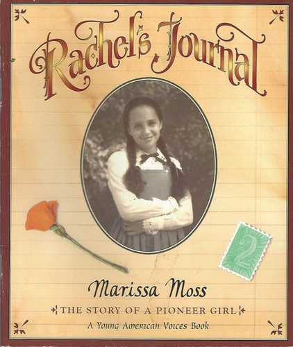 Rachel's Journal The Story of a Pioneer Girl