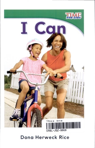Teacher Created Materials - TIME For Kids Informational Text: I Can - Grade 1 - Guided Reading Level B