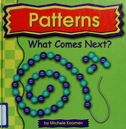 Patterns: What Comes Next? (Exploring Math)