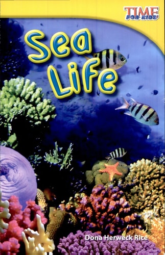 Teacher Created Materials - TIME For Kids Informational Text: Sea Life - Grade 1 - Guided Reading Level F