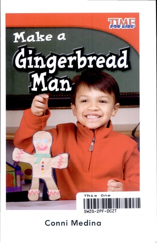 Teacher Created Materials - TIME For Kids Informational Text: Make a Gingerbread Man - Grade 1 - Guided Reading Level G