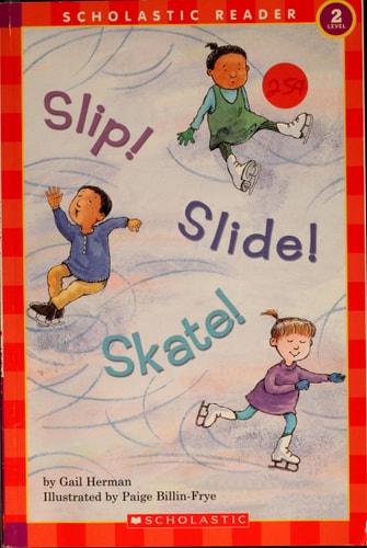 Slip! Slide! Skate!