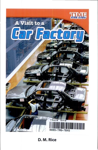 A Visit to a Car Factory (TIME FOR KIDS® Nonfiction Readers)