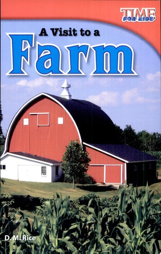 A Visit to a Farm (TIME FOR KIDS® Nonfiction Readers)