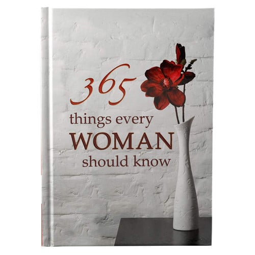 365 Things Every Woman Should Know
