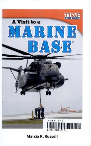 Teacher Created Materials - TIME For Kids Informational Text: A Visit to a Marine Base - Grade 2 - Guided Reading Level I