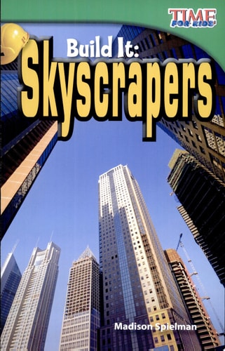 Build It: Skyscrapers (TIME FOR KIDS® Nonfiction Readers)
