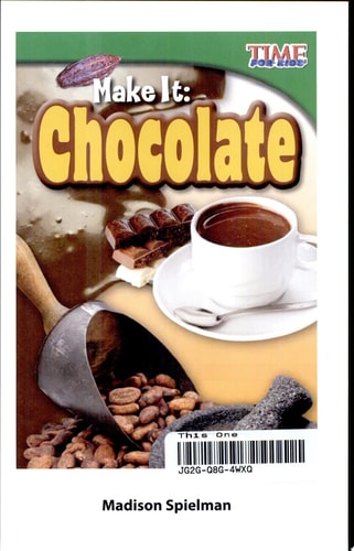 Make It: Chocolate (TIME FOR KIDS® Nonfiction Readers)
