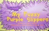 My Fuzzy Purple Slippers (Little Shoes Board Books)