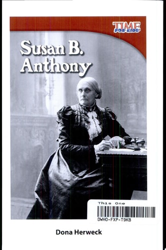 Teacher Created Materials - TIME For Kids Informational Text: Susan B. Anthony - Grade 2 - Guided Reading Level M