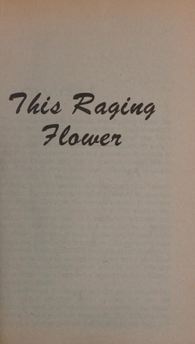 This Raging Flower