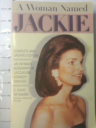 A Woman Named Jackie: An Intimate Biography of Jacqueline Bouvier Kennedy Onassis