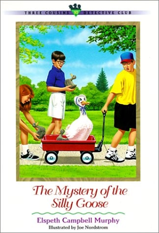 Mystery of the Silly Goose (Three Cousins Detective Club)
