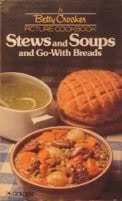Stews and Soups and Go-With Breads