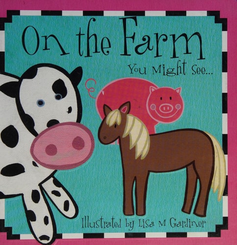 On the Farm You Might See (See and Learn)