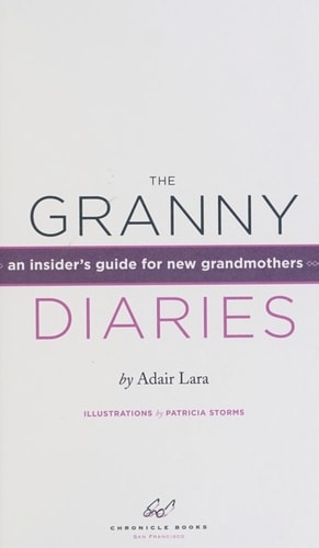 The Granny Diaries: An Insider's Guide for New Grandmothers