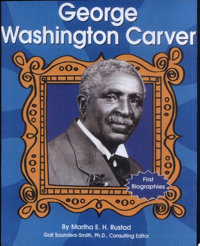 George Washington Carver (First Biographies)