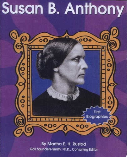 Susan B. Anthony (First Biographies)