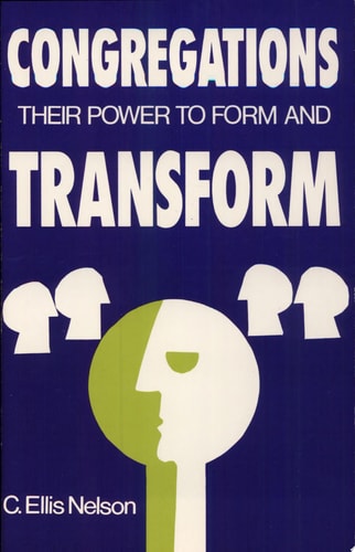 Congregations: Their Power to Form and Transform