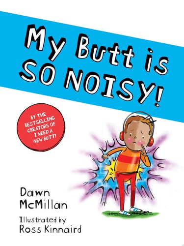 My Butt is So Noisy!