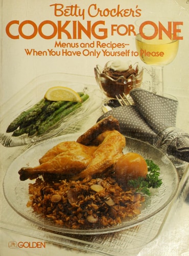 Betty Crocker's Cooking for one