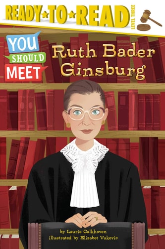 Ruth Bader Ginsburg Ready-to-Read Level 3