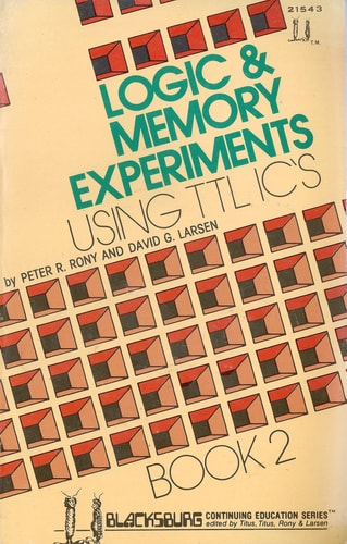 Logic and Memory Experiments: Using Ttl Intergrated Circuits