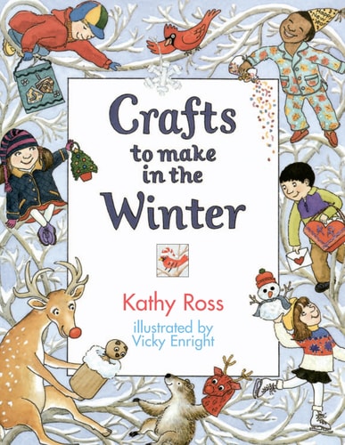 Crafts To Make In The Winter (Crafts for All Seasons)