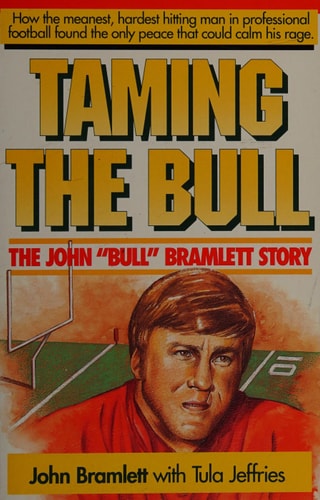 Taming the Bull: The John "Bull" Bramlett Story