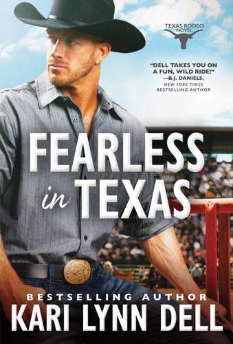 Fearless in Texas: A Rodeo Romance of Secrets and Second Chances (Texas Rodeo, 4)