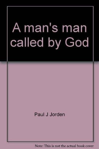 A man's man called by God