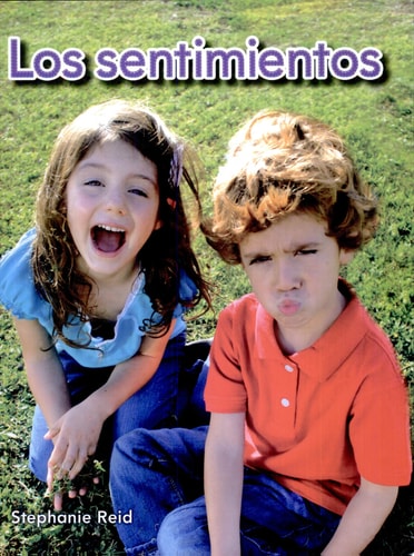 Teacher Created Materials - Early Childhood Themes - Los sentimientos (Feelings) - - Grade 2