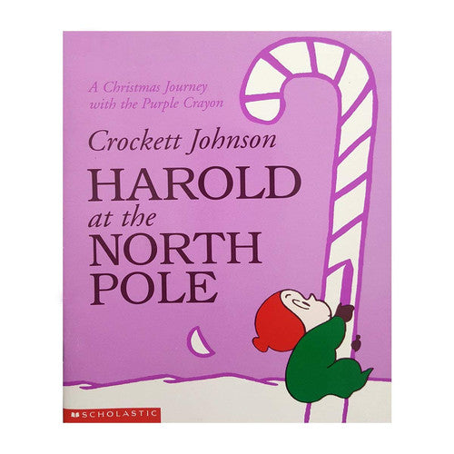 Harold at the North Pole A Christmas Journey with the Purple Crayon