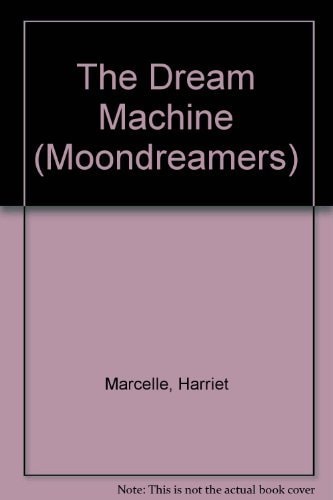 The Dream Machine (Moondreamers)