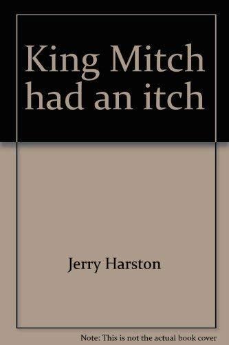 King Mitch had an itch (A Big little golden book)