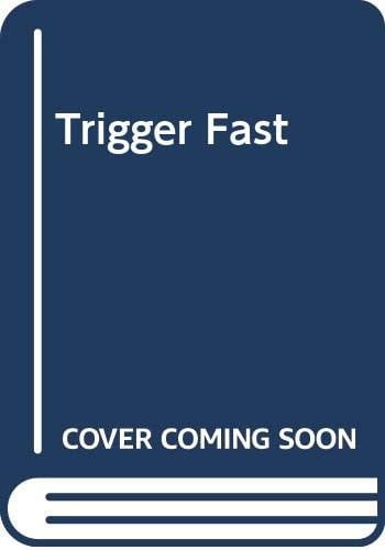Trigger Fast