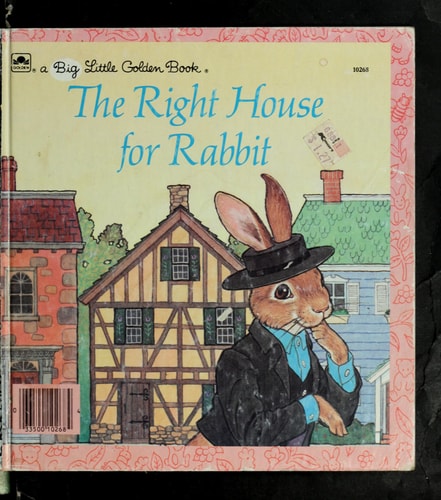 The right house for Rabbit (A Big little golden book)
