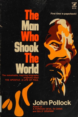 The Apostle: A Life of Paul (also titled: The Man Who Shook The World)