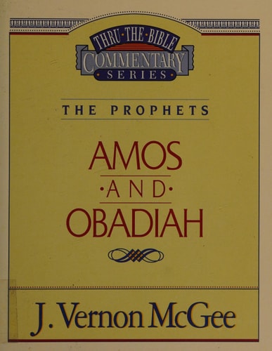The Prophets - Amos and Obadiah