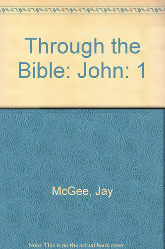 Thru the Bible Commentary John Vol. 1-38