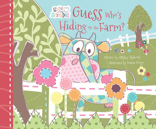 Guess Who is Hiding on the Farm? (Silly Stitches)