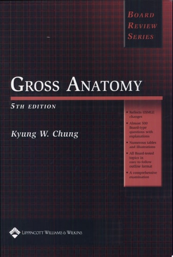 Gross Anatomy, 5th Edition (Board Review Series)