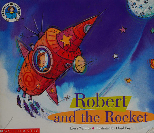 Robert and the rocket (Reading discovery)