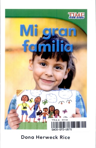 Teacher Created Materials - TIME For Kids Informational Text: Mi gran familia (My Big Family) - Grade 1 - Guided Reading Level B
