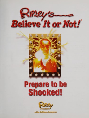 Ripley's Believe It Or Not! Prepare To Be Shocked