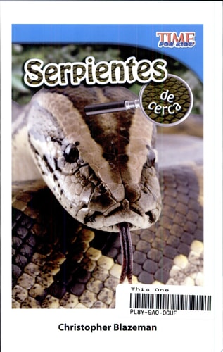 Serpientes de cerca (Snakes Up Close) (Spanish Version) (TIME FOR KIDS® Nonfiction Readers) (Spanish Edition)