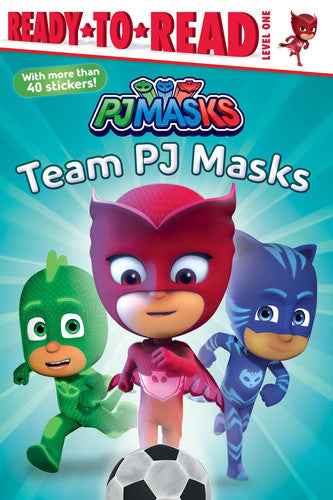 Team PJ Masks Ready-to-Read Level 1